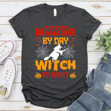 Load image into Gallery viewer, Account Manager By Day Witch By Night Halloween T-Shirt
