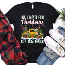 Load image into Gallery viewer, Tow Truck Xmas Shirt All I Want For Christmas Is A Tow Truck Christmas T-Shirt
