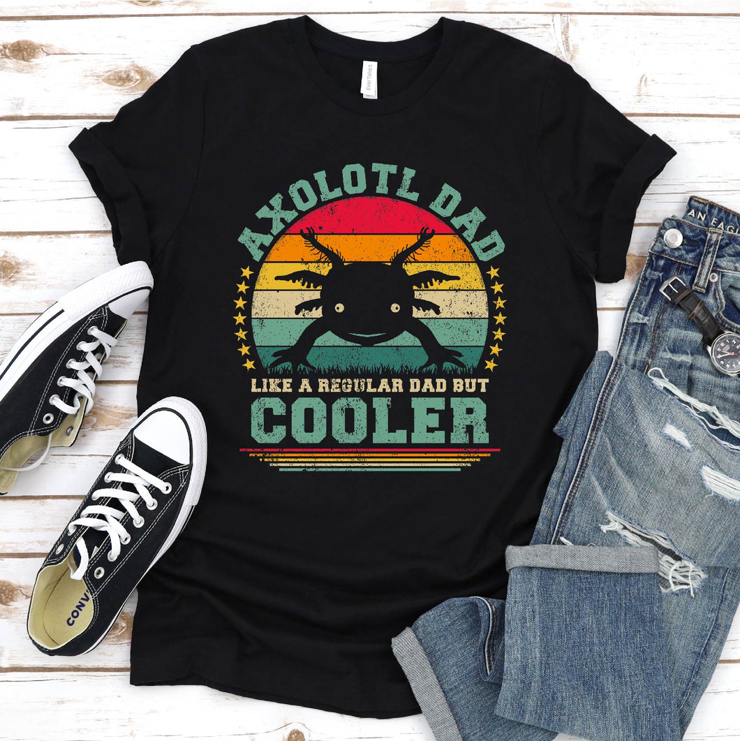 Vintage Axolotl Dad Like A Regular Dad But Cooler Axolotl Fathers Day T-shirt