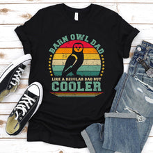Load image into Gallery viewer, Vintage Barn Owl Dad Like A Regular Dad But Cooler Barn Owl Fathers Day T-shirt
