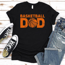 Load image into Gallery viewer, Basketball Dad T-Shirt Fathers Day Gift For Daddy Papa Fathers Day T-Shirt
