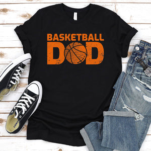 Basketball Dad T-Shirt Fathers Day Gift For Daddy Papa Fathers Day T-Shirt