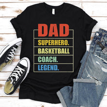 Load image into Gallery viewer, Basketball Coach Dad Fathers Day T-Shirt
