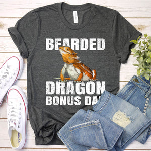 Bearded Dragon Lover Bearded Dragon Bonus Dad Fathers Day T-shirt