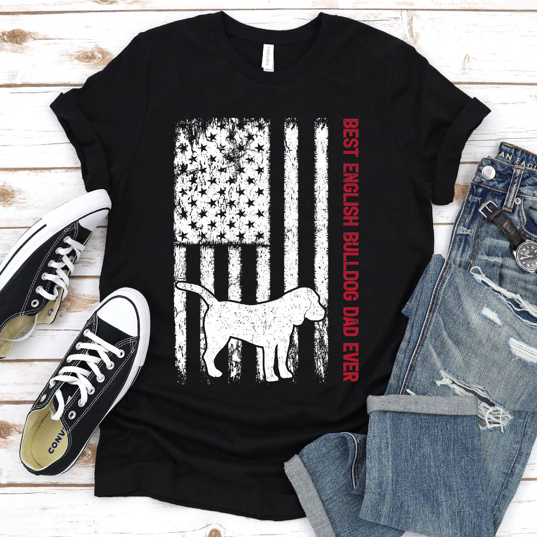 Best English Bulldog Dad Ever Usa Flag English Bulldog Fathers Day T-shirt