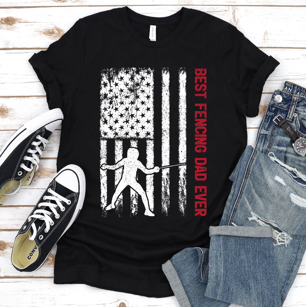 Best Fencing Dad Ever Usa Flag Fencing Fathers Day T-shirt