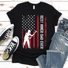 Load image into Gallery viewer, Vintage Best Miner Dad Ever Usa Flag Miner Fathers Day T-shirt
