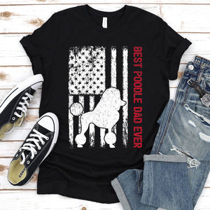 Best Poodle Dad Ever Usa Flag Poodle Fathers Day T-shirt