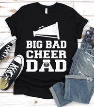 Load image into Gallery viewer, Big Bad Cheer Dad Fathers Day T-shirt
