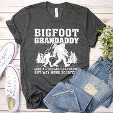 Load image into Gallery viewer, Bigfoot Grandaddy Like A Regular Grandaddy But Way More Squatchy Shirt Bigfoot Grandaddy Father&#39;s Day T-shirt
