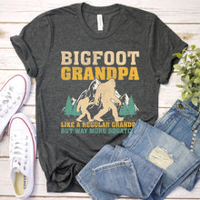 Load image into Gallery viewer, Bigfoot Grandpa Like A Regular Grandpa But Way More Squatchy Funny Bigfoot Grandpa Father&#39;s Day T-shirt
