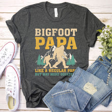 Load image into Gallery viewer, Bigfoot Papa Like A Regular Papa But Way More Squatchy Bigfoot Papa Father&#39;s Day T-shirt
