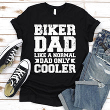Load image into Gallery viewer, Biking Men Fathers Day Gift Biker Dad Motorcycle Ride Biker T-Shirt
