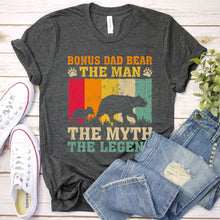 Load image into Gallery viewer, Bonus Dad Bear The Man The Myth The Legend Vintage Bonus Dad Bear Fathers Day T-shirt
