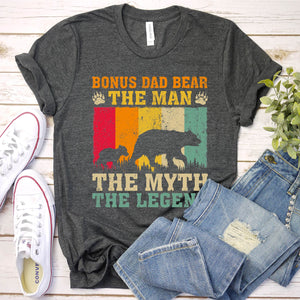 Bonus Dad Bear The Man The Myth The Legend Vintage Bonus Dad Bear Fathers Day T-shirt