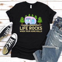 Load image into Gallery viewer, Life Rocks When Your Home Rolls - RV Camper Life T-Shirt
