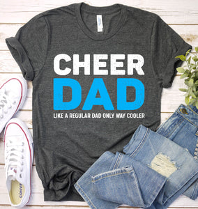 Cheer Dad Like A Regular Dad Only Way Cooler Fathers Day T-shirt