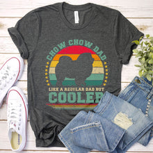 Load image into Gallery viewer, Vintage Chow Chow Dad Like A Regular Dad But Cooler Chow Chow Fathers Day T-shirt
