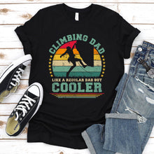 Load image into Gallery viewer, Vintage Climbing Dad Like A Regular Dad But Cooler Climbing Fathers Day T-shirt
