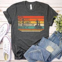 Load image into Gallery viewer, Dad The Man The Myth The Fishing Legend Vintage Fishing Dad Fathers Day T-shirt
