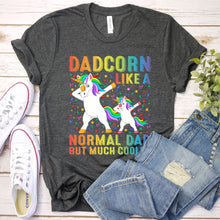 Load image into Gallery viewer, Dadcorn Like A Normal Dad But Much Cooler Daddy Unicorn Father&#39;s Day T-shirt
