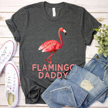Load image into Gallery viewer, Flamingo Lover Shirt Funny Flamingo Daddy Father&#39;s Day T-Shirt
