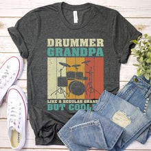 Load image into Gallery viewer, Drummer Grandpa Like A Regular Grandpa But Cooler Fathers Day T-Shirt
