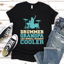 Load image into Gallery viewer, Drummer Grandpa Like A Regular Grandpa Like Normal Cooler Fathers Day T-Shirt
