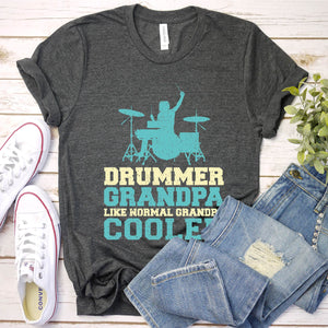 Drummer Grandpa Like A Regular Grandpa Like Normal Cooler Fathers Day T-Shirt
