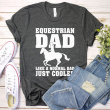 Load image into Gallery viewer, Equestrian Dad Like A Normal Dad Just Cooler Equestrian Dad Father&#39;s Day T-shirt
