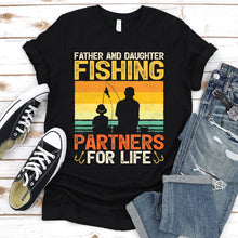 Load image into Gallery viewer, Father &amp; Daughter Fishing Partners For Life Vintage Fisherman Fathers Day T-shirt
