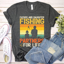 Load image into Gallery viewer, Father &amp; Daughter Fishing Partners For Life Vintage Fisherman Fathers Day T-shirt
