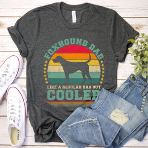Vintage Foxhound Dad Like A Regular Dad But Cooler Foxhound Fathers Day T-shirt