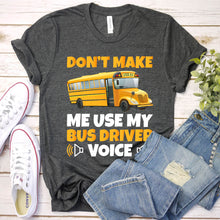 Load image into Gallery viewer, Funny Bus-Driver Voice School Bus Design Father&#39;s Day T-shirt
