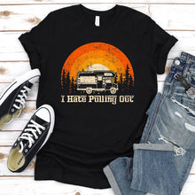 Load image into Gallery viewer, Funny Camping Shirt I Hate Pulling Out Camping T-Shirt
