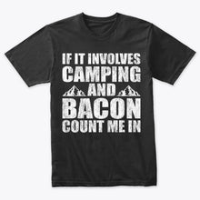 Load image into Gallery viewer, Funny Camping If Involves Camping &amp; Bacon Count Me Vintage T-Shirt
