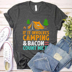 Camping If Involves Camping & Bacon Count Me Camper T-Shirt
