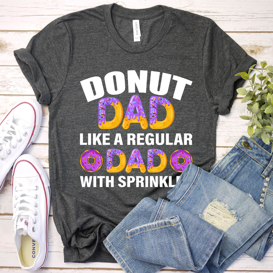 Funny Donut Design For Dad Men Donut Lovers Dough Dessert T-Shirt