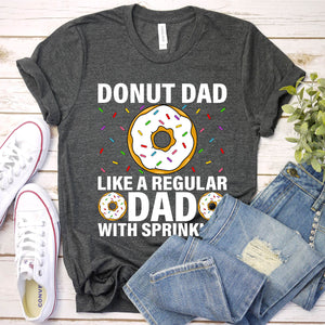 Funny Donut Design For Dad Men Donut Lovers Dough Dessert T-Shirt