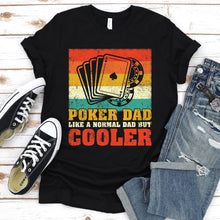 Load image into Gallery viewer, Men&#39;s Vintage Retro Poker Dad Like A Normal Dad Poker Father&#39;s Day T-Shirt
