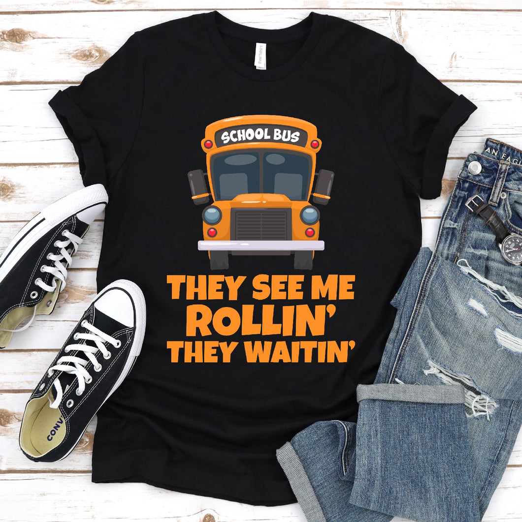 Funny School Bus Driver They See Me Rollin' They Waitin Father's Day T-shirt