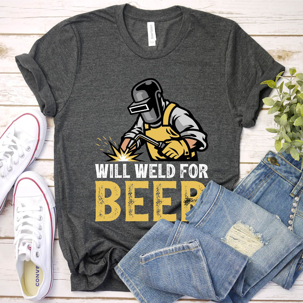 Welding Shirt Will Weld for Beer Funny Welder T-shirt