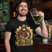 Load image into Gallery viewer, Will Weld for Beer Shirt Funny Welder T-shirt
