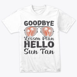 Vintage Sunglasses Goodbye Lesson Plan Hello Sun Tan Summer Vacation T-Shirt