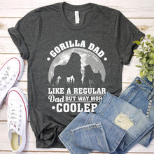 Load image into Gallery viewer, Gorilla Dad Like A Regular Dad But Way More Cooler Gorilla Fathers Day T-shirt
