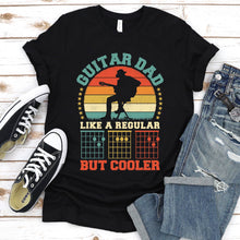 Load image into Gallery viewer, Guitar Dad Like A regular Dad Only Way Cooler Vintage Guitar Dad Father&#39;s Day T-Shirt
