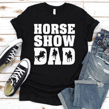 Load image into Gallery viewer, Horse Show Dad Horseback Riding Father&#39;s Day T-shirt
