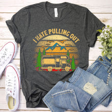 Load image into Gallery viewer, Vintage Retro Camping I Hate Pulling Out Travel Trailer T-Shirt
