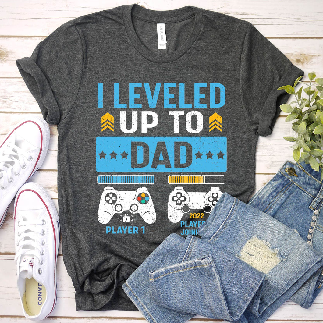 I Leveled Up To Dad 2021 Funny Soon To Be Dad 2022 Gift Father's Day T-Shirt