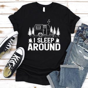 Funny Sarcastic I Sleep Around RV Camping Outdoors T-Shirt